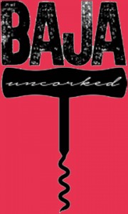Baja Wines Uncorked